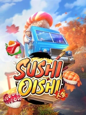 6xslotzone เล่นง่ายถอนได้เงินจริง sushi-oishi